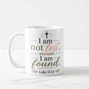 I Am Not Lost I Am Found Inspirational Bible Verse Coffee Mug
