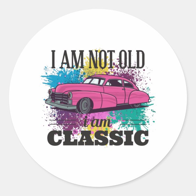 I am Not Old I am Classic Grungy Colour Splashes Classic Round Sticker (Front)