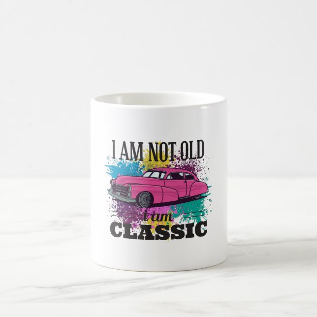 I am Not Old I am Classic Grungy Colour Splashes Coffee Mug (Center)