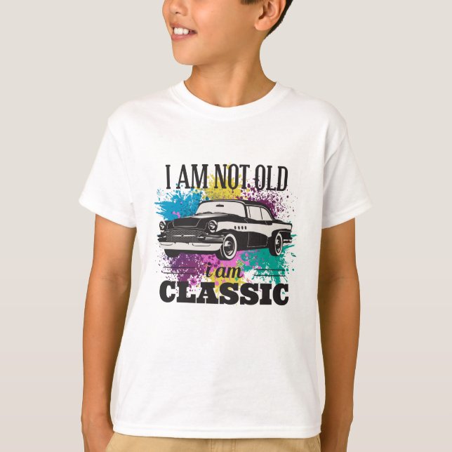 I am Not Old I am Classic Grungy Colour Splashes T-Shirt (Front)