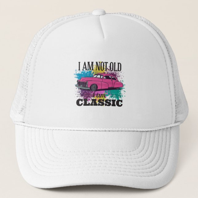 I am Not Old I am Classic Grungy Colour Splashes Trucker Hat (Front)