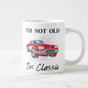 I Am Not Old I Am Classic T-Shirt ,Vintage Car Large Coffee Mug