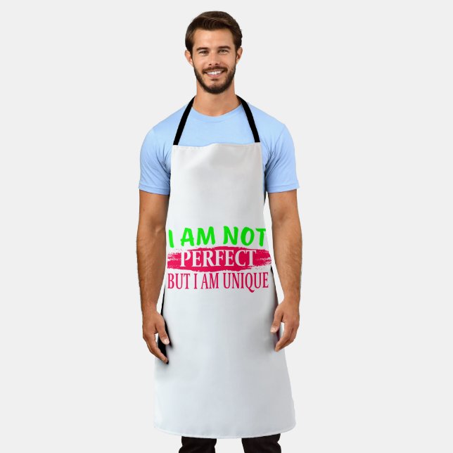 I am not perfect But I am a unique Apron (Worn)