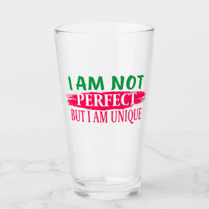 I am not perfect But I am a unique Glass