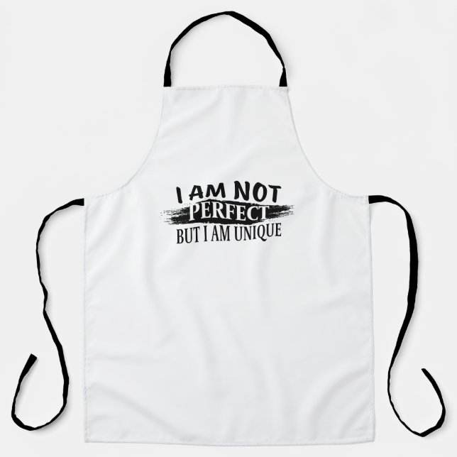 I am not perfect, but I am unique Apron (Front)