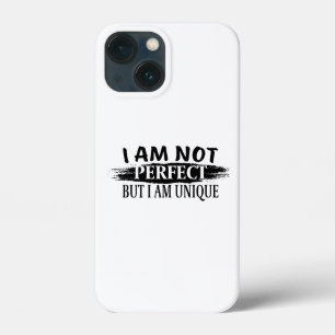 I am not perfect, but I am unique iPhone 13 Mini Case