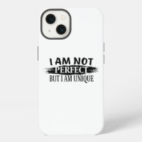 I am not perfect, but I am unique