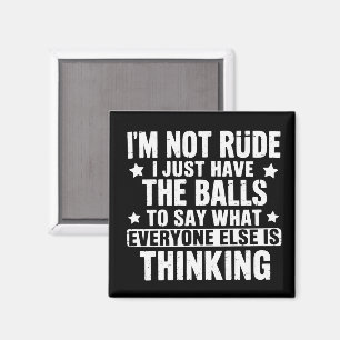 I am Not Rude Funny Saying Humour Humourous  Magnet