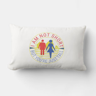 I am not short but you're just tall lumbar pillow