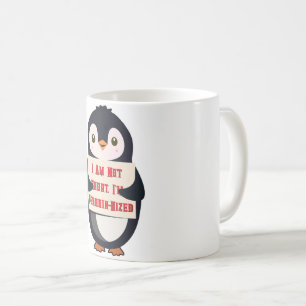 I Am Not Short, I Am Penguin-Sized Coffee Mug