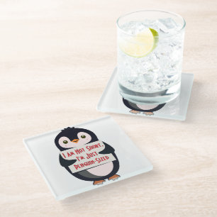I Am Not Short, I'm Just Penguin-Sized Glass Coaster
