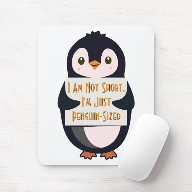 I Am Not Short, I'm Just Penguin-Sized Mouse Pad (With Mouse)