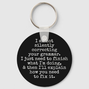 I Am Not Silently Correcting Your Grammar, Black Keychain
