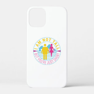 I am not tall but you're just short iPhone 12 mini case
