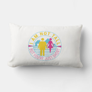 I am not tall but you're just short lumbar pillow