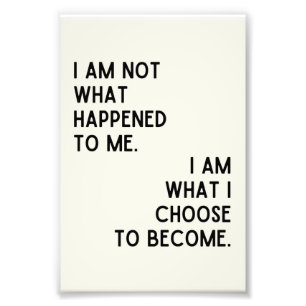 I am not what happened to me photo print