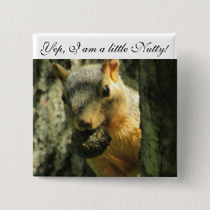 I am Nutty Humourous Squirrel Button
