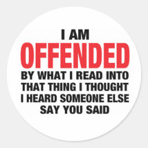 I am offended