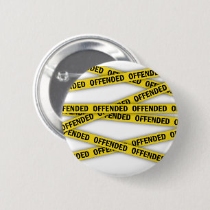 I am offended police tape do not cross 2 inch round button