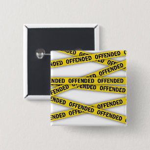 I am offended police tape do not cross 2 inch square button