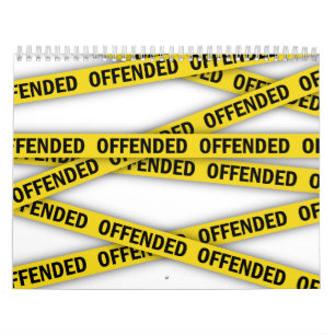 I am offended police tape do not cross calendar