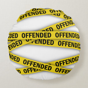 I am offended police tape do not cross round pillow