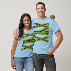 I am offended police tape do not cross T-Shirt