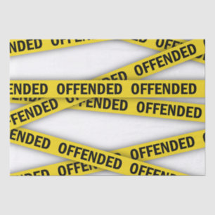 I am offended police tape do not cross tissue paper