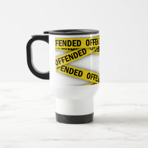 I am offended police tape do not cross travel mug