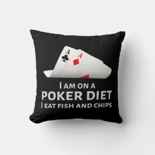I Am On A Poker Diet I Eat Fish And Chips Throw Pillow
