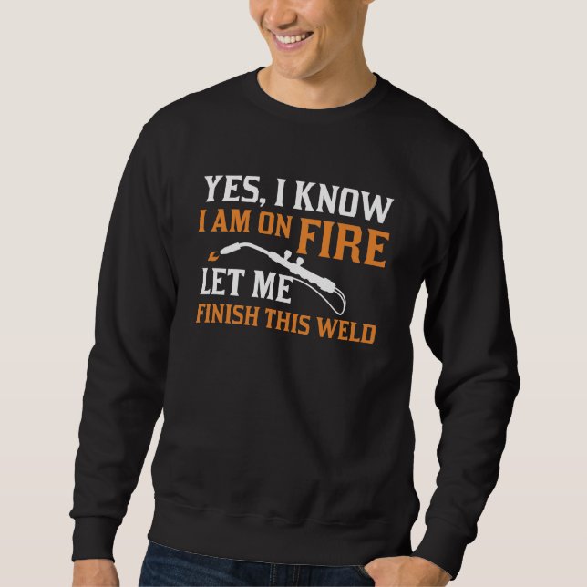 I Am On Fire Sweatshirt (Front)