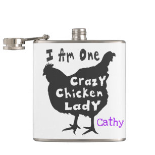 I am One Crazy Chicken Lady Hip Flask