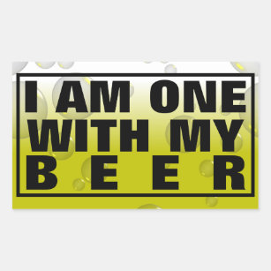 I AM ONE WITH MY BEER -Bubble Foam Sticker