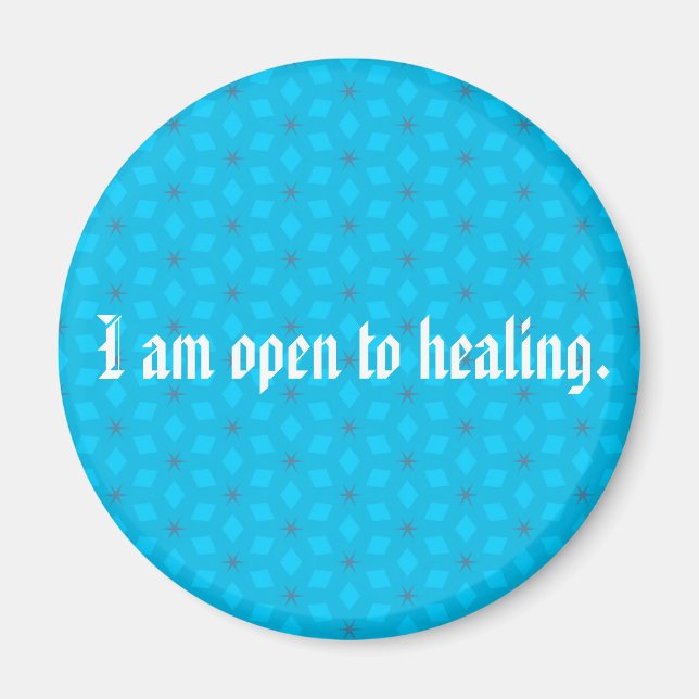 I Am Open To Healing Magnet (Front)
