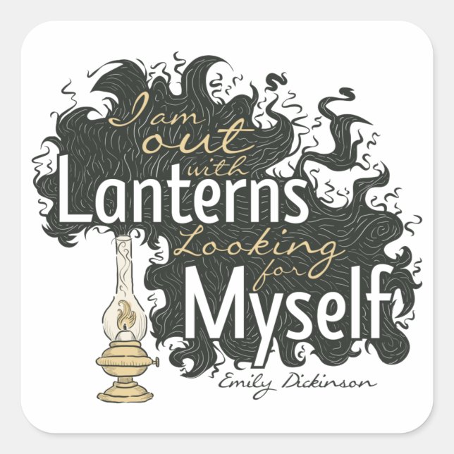 I am out with Lanterns Emily Dickinson T-Shirt Square Sticker (Front)