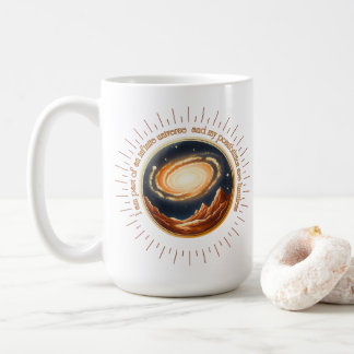I am part of an infinite universe. coffee mug