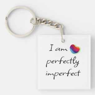 I am perfectly imperfect keychain