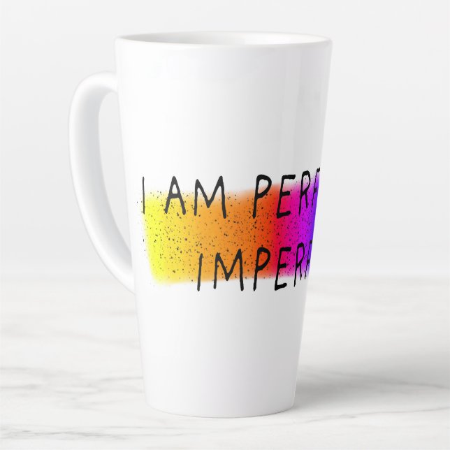 I am perfectly imperfect latte mug (Left Angle)