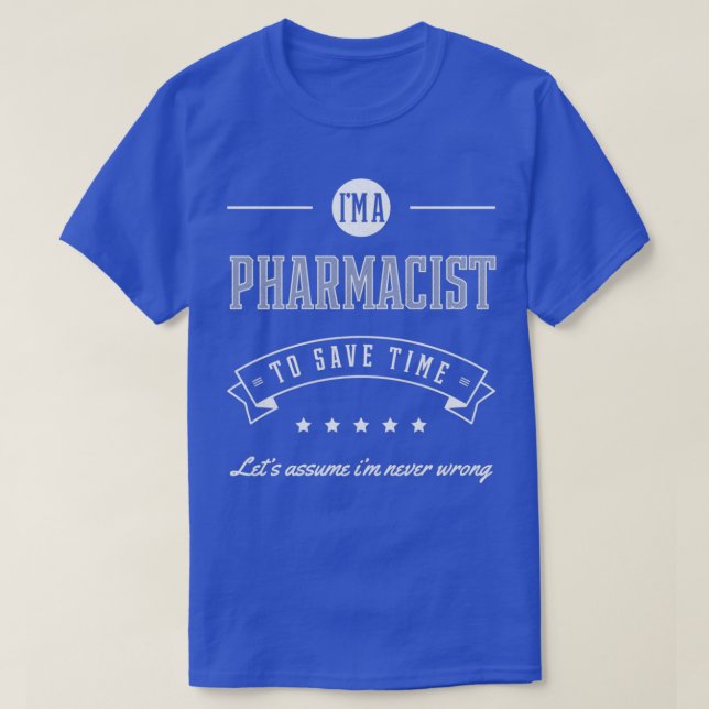 I am Pharmacist Pharmacist Job Gift Funny 1 T-Shirt (Design Front)