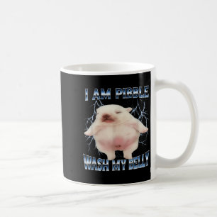 I Am Pibble Wash My Belly Funny Dog Clean My Belly Coffee Mug