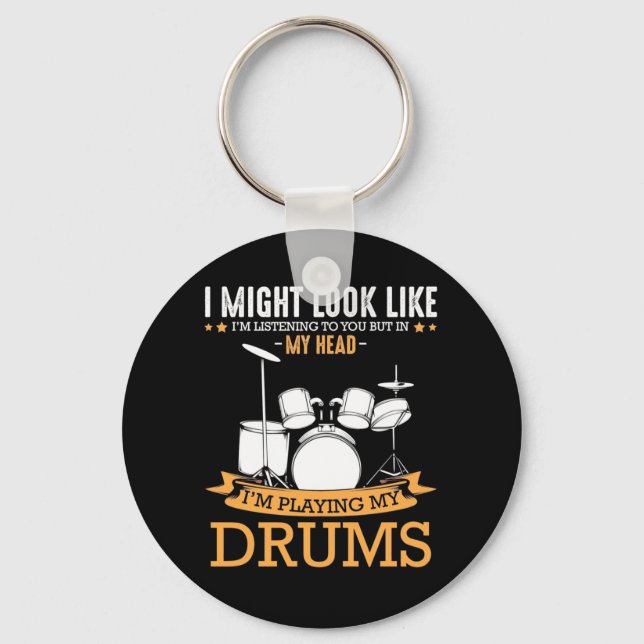 I Am Playing My Drums Keychain (Front)