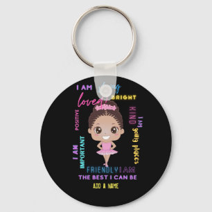 I AM - Positive Girl Affirmations Ballerina Keycha Keychain