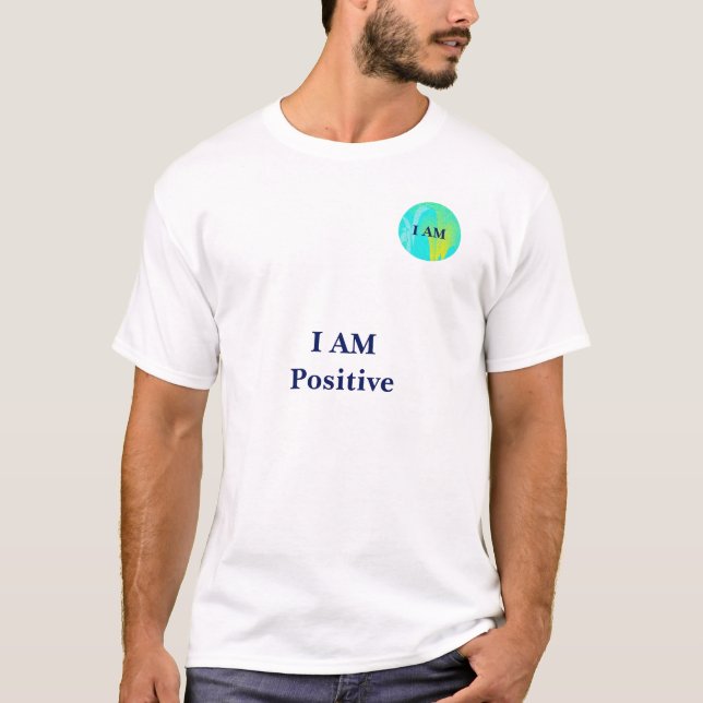 I AM Positive T-shirt (Front)