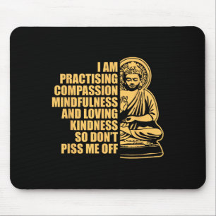 I Am Practising Compion Mindfulness Yoga Buddhism Mouse Pad