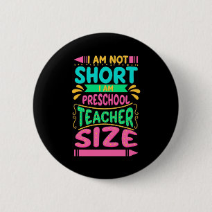 I Am Preschool Teacher Size 2 Inch Round Button