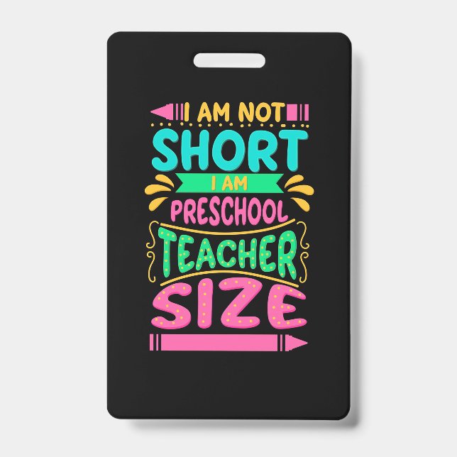 I Am Preschool Teacher Size Badge (Front)