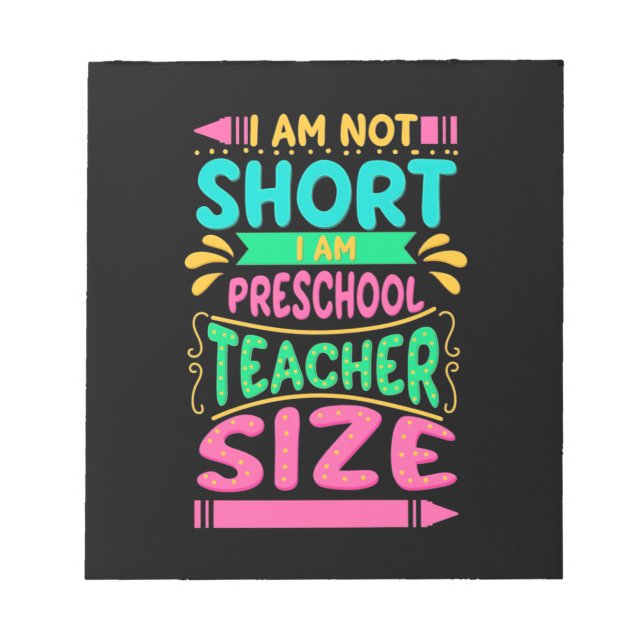 I Am Preschool Teacher Size Notepad (Front)