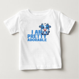 I Am Pretty Adorable Custom Baby T-Shirt