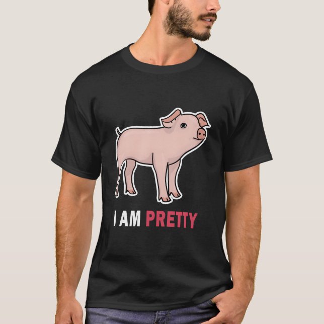 I Am Pretty Proud Piglet T-Shirt (Front)