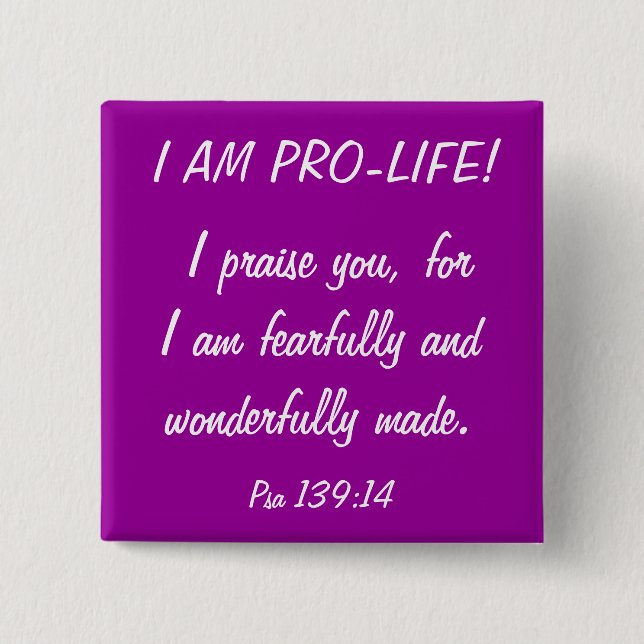 I am Pro Life! 2 Inch Square Button (Front)
